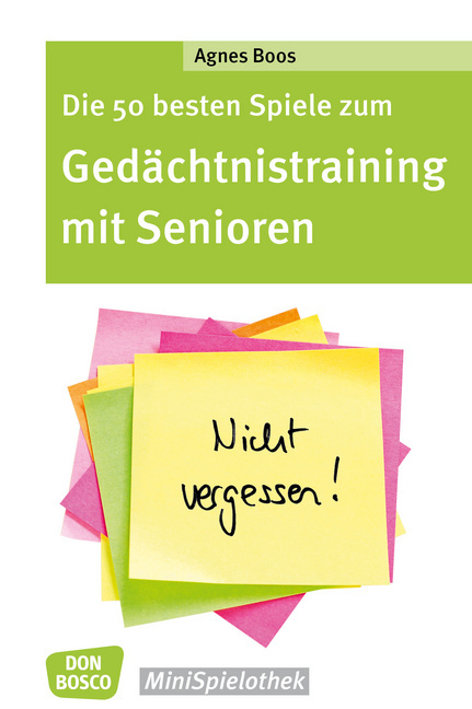 Die 50 besten Spiele zum Gedächtnistraining mit Senioren von Don Bosco Medien