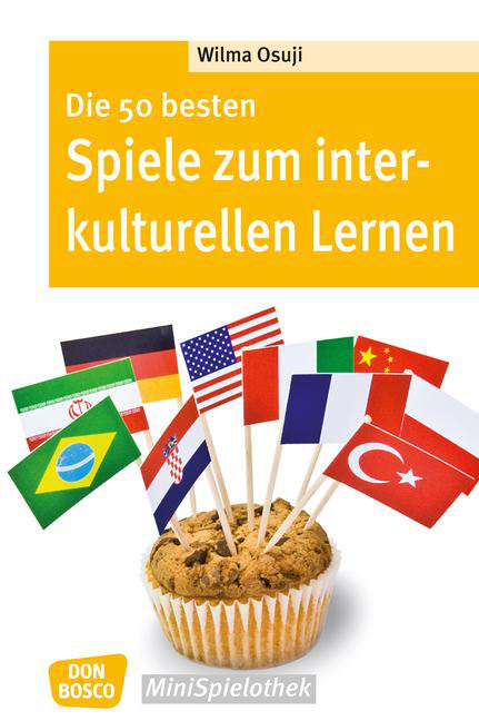Die 50 besten Spiele zum interkulturellen Lernen - eBook Die 50 besten Spiele zum interkulturellen Lernen - eBook von Don Bosco Medien