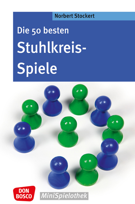 Die 50 besten Stuhlkreis-Spiele Die 50 besten Stuhlkreis-Spiele von Don Bosco Medien