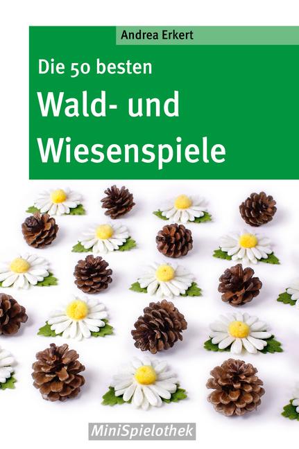 Die 50 besten Wald-­ und Wiesenspiele von Don Bosco Medien