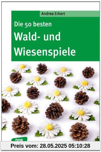 Die 50 besten Wald-­ und Wiesenspiele