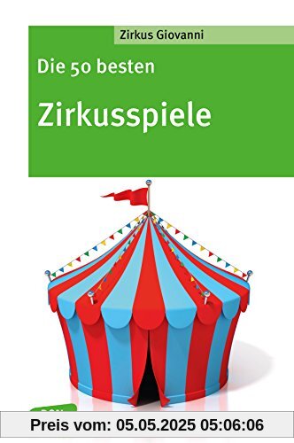 Die 50 besten Zirkusspiele (Don Bosco MiniSpielothek)