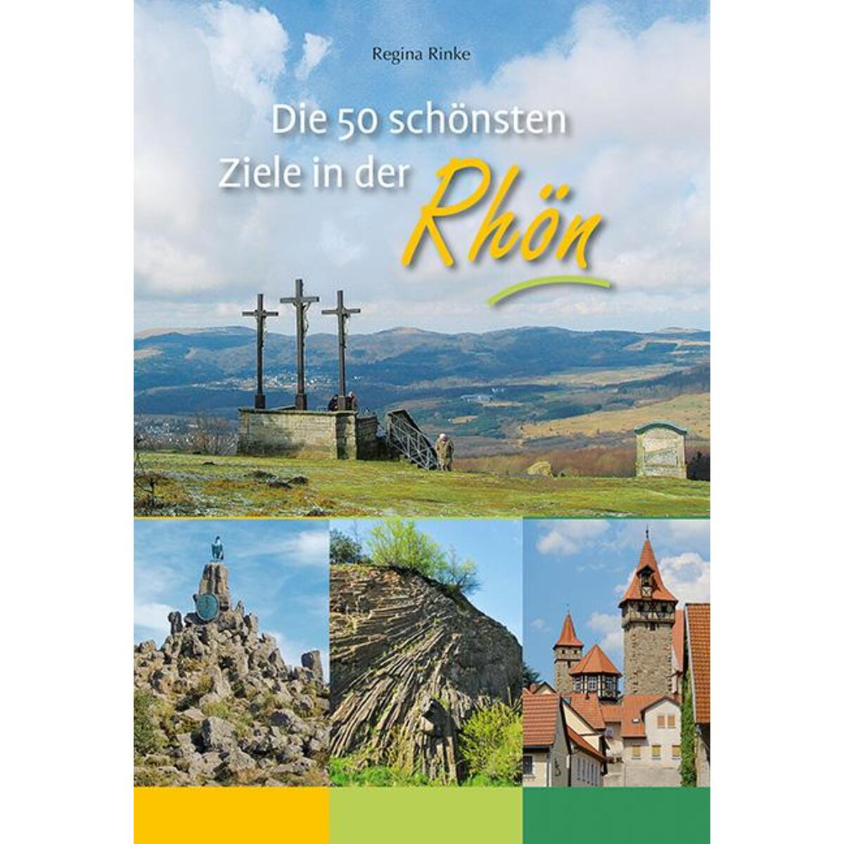 Die 50 schönsten Ziele in der Rhön von Imhof Verlag