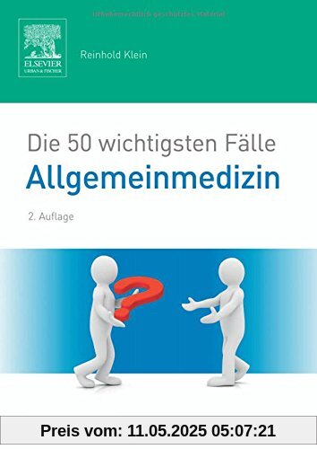 Die 50 wichtigsten Fälle Allgemeinmedizin