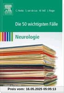 Die 50 wichtigsten Fälle Neurologie Die 50 wichtigsten Fälle Neurologie