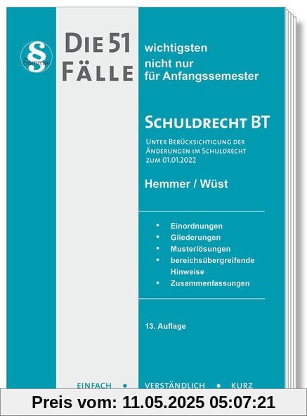 Die 51 wichtigsten Fälle - Schuldrecht BT (Skript Zivilrecht): Nicht nur für Anfangssemester (Skripten - Zivilrecht)