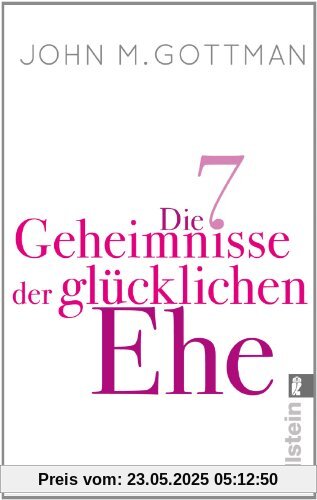 Die 7 Geheimnisse der glücklichen Ehe Die 7 Geheimnisse der glücklichen Ehe