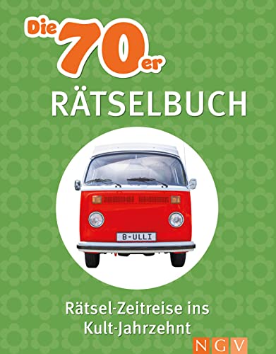 Die 70er Rätselbuch: Rätsel-Zeitreise ins Kult-Jahrzehnt 70er Jahre. Die Geschenkidee für jeden Seventies-Fan von Naumann & Goebel Verlagsgesellschaft mbH