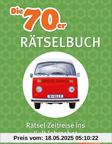 Die 70er Rätselbuch: Rätsel-Zeitreise ins Kult-Jahrzehnt. Die Geschenkidee für jeden Seventies-Fan