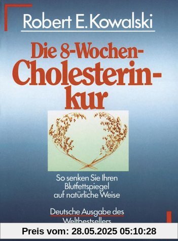 Die 8-Wochen-Cholesterinkur: So senken Sie ihren Blutfettspiegel auf natürliche Weise
