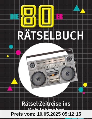 Die 80er Rätselbuch: Die Geschenkidee für jeden 80er-Fan