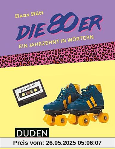 Die 80er: Ein Jahrzehnt in Wörtern