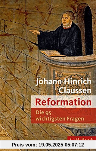 Die 95 wichtigsten Fragen: Reformation