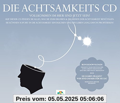 Die ACHTSAMKEITS CD * Auf dieser CD finden Sie alles, was Sie zum Erleben & Erlernen der Achtsamkeit benötigen Die ACHTSAMKEITS CD * Auf dieser CD finden Sie alles, was Sie zum Erleben & Erlernen der Achtsamkeit benötigen