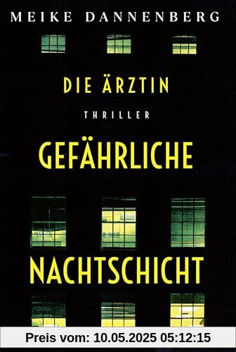 Die Ärztin - Gefährliche Nachtschicht: Thriller