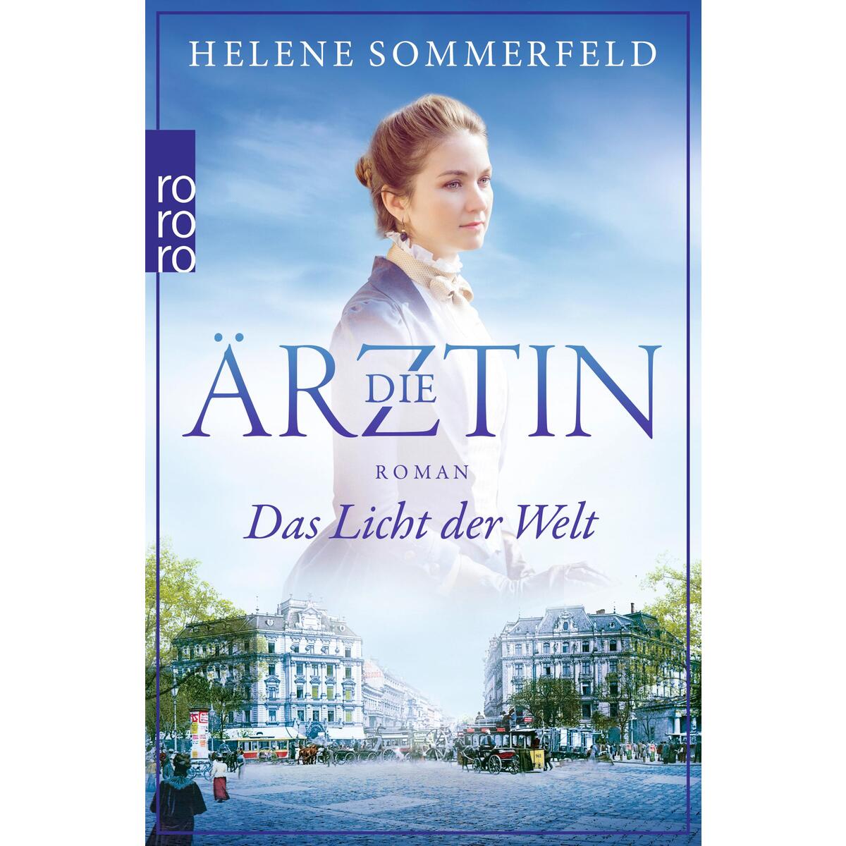 Die Ärztin: Das Licht der Welt von Rowohlt Taschenbuch