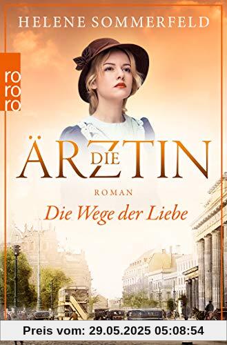 Die Ärztin: Die Wege der Liebe (Ricarda Thomasius, Band 3)