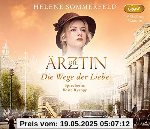 Die Ärztin: Die Wege der Liebe (ungekürzte Lesung auf 1 MP3-CD) (Ricarda Thomasius)