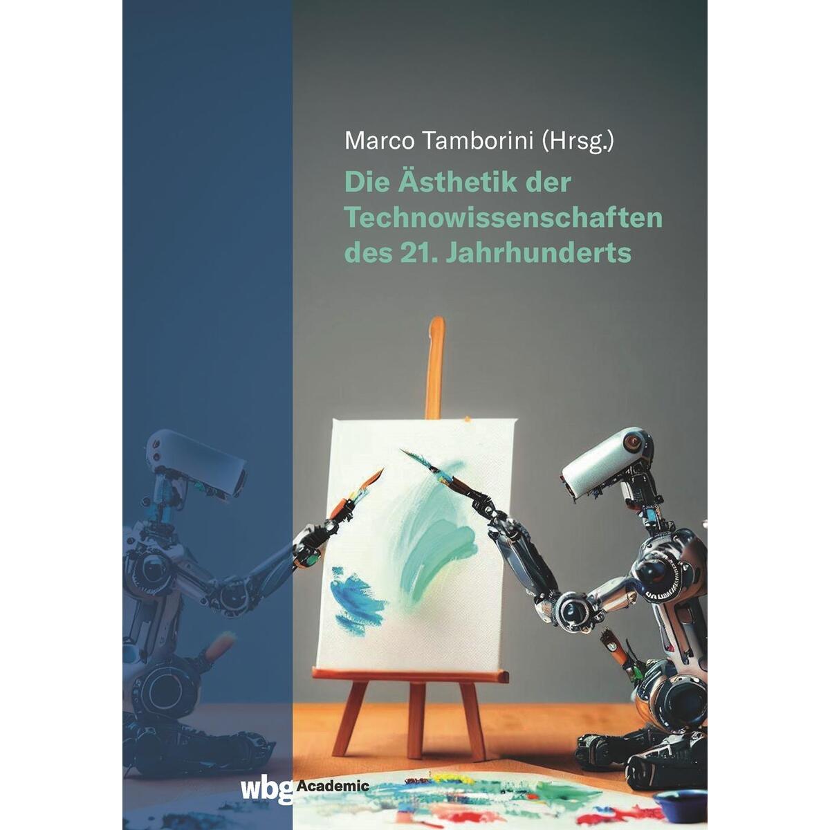 Die Ästhetik der Technowissenschaften des 21. Jahrhunderts von Herder Verlag GmbH