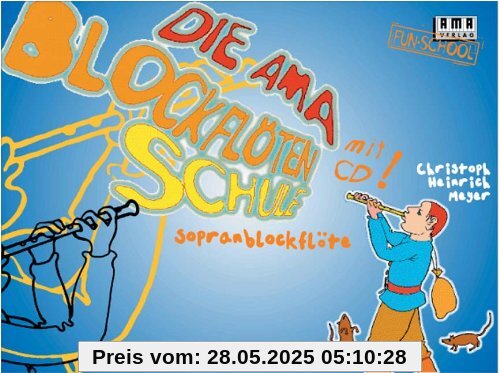 Die AMA-Blockflötenschule. Mit CD