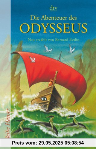 Die Abenteuer des Odysseus: Neu erzählt von Bernard Evslin