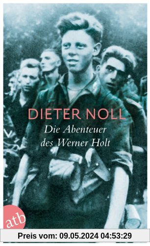 Die Abenteuer des Werner Holt: Roman einer Jugend (Schöne Klassiker)