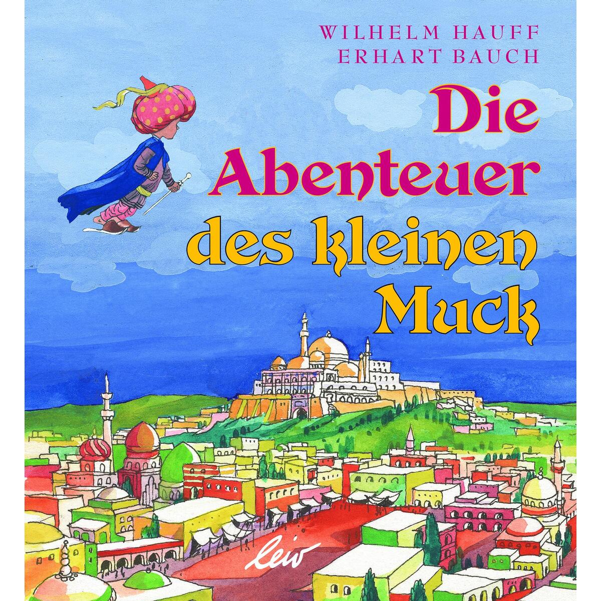 Die Abenteuer des kleinen Muck von leiv Leipziger Kinderbuch