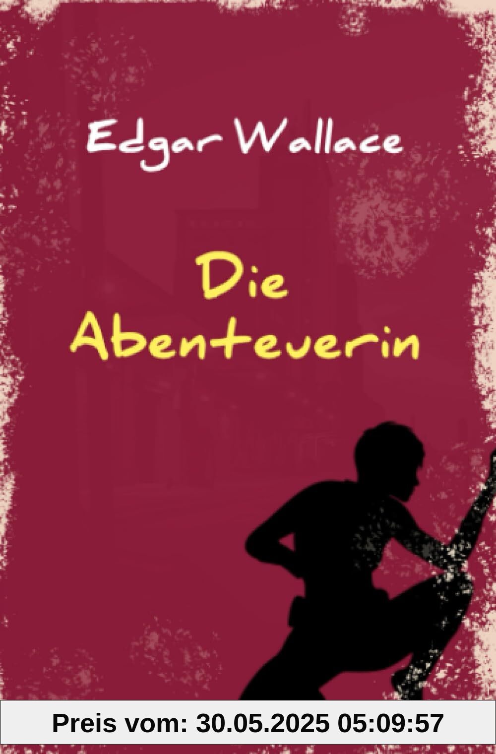 Die Abenteuerin: Vier Kriminalgeschichten (Edgar-Wallace-Reihe)