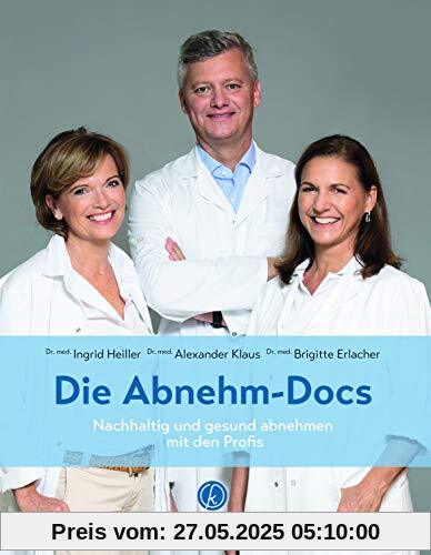 Die Abnehm-Docs: Nachhaltig und gesund abnehmen mit den Profis