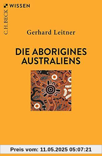 Die Aborigines Australiens (Beck'sche Reihe)
