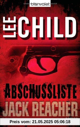 Die Abschussliste. Ein Jack-Reacher-Roman