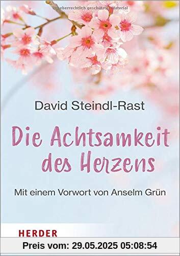 Die Achtsamkeit des Herzens (HERDER spektrum)