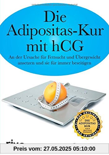 Die Adipositas-Kur mit hCG: An Der Ursache Für Fettsucht Und Übergewicht Ansetzen Und Sie Für Immer Beseitigen