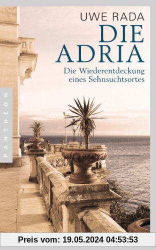 Die Adria: Wiederentdeckung eines Sehnsuchtsortes
