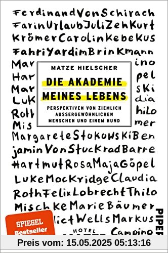 Die Akademie meines Lebens: Perspektiven von ziemlich außergewöhnlichen Menschen und einem Hund