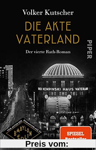 Die Akte Vaterland (Die Gereon-Rath-Romane 4): Der vierte Rath-Roman | Vom Autor der Romanvorlage zu Babylon Berlin