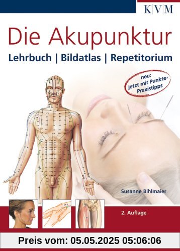 Die Akupunktur: Lehrbuch, Bildatlas, Repetitorium