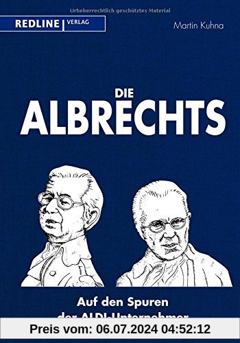 Die Albrechts: Auf den Spuren der ALDI-Unternehmer