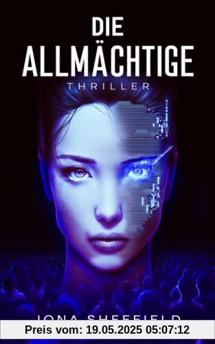 Die Allmächtige: Thriller