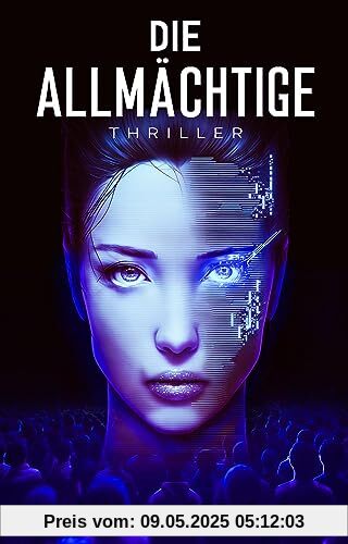 Die Allmächtige: Thriller