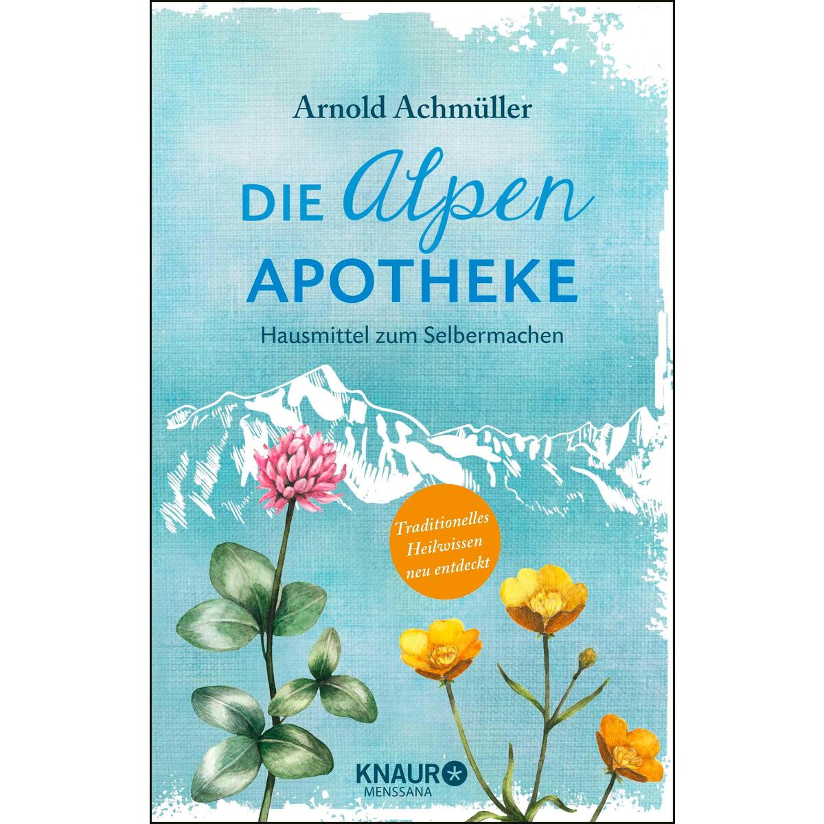 Die Alpen Apotheke von Knaur