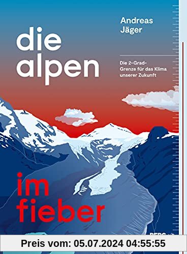 Die Alpen im Fieber: Die 2-Grad-Grenze für das Klima unserer Zukunft