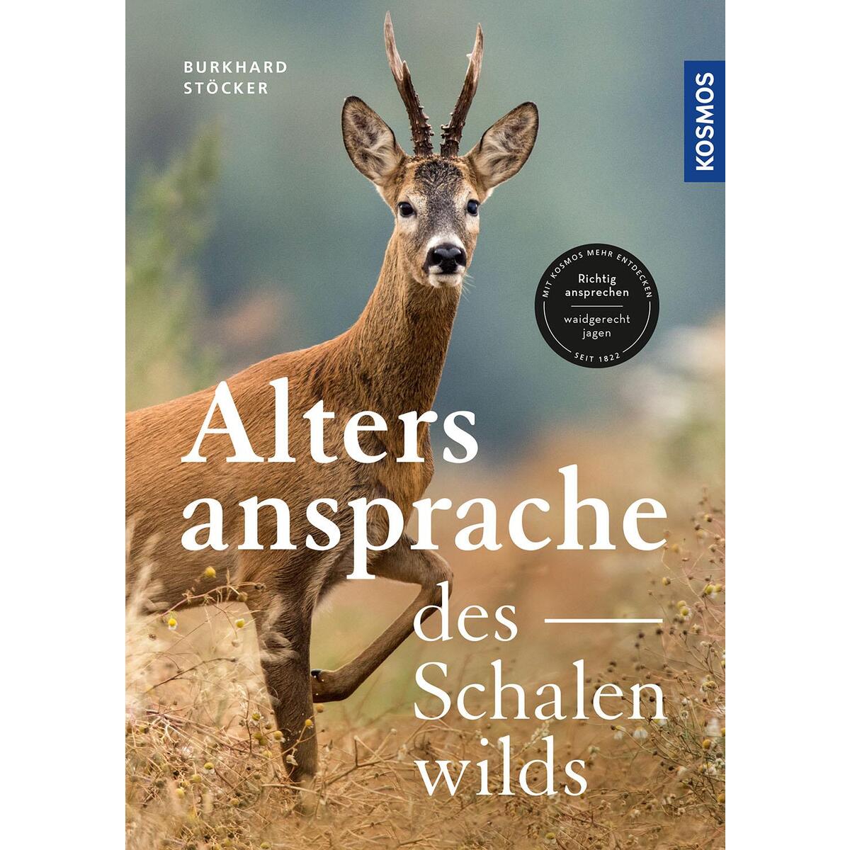 Die Altersansprache des Schalenwilds Die Altersansprache des Schalenwilds von Franckh-Kosmos