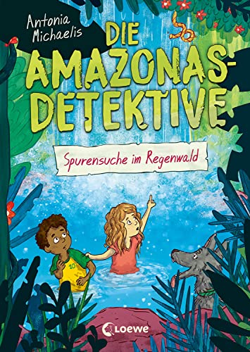 Die Amazonas-Detektive (Band 3) - Spurensuche im Regenwald: Kinderkrimi, Detektivreihe in Brasilien für Mädchen und Jungen ab 9 Jahren