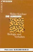 Die Ameisen: Biologie und Verhalten Die Ameisen: Biologie und Verhalten