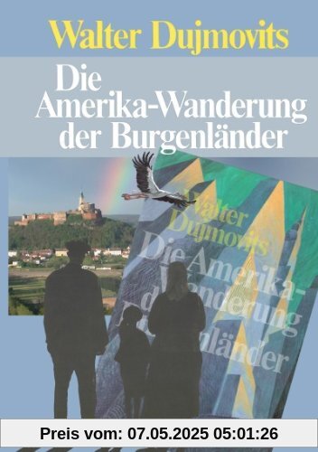 Die Amerika-Wanderung der Burgenländer
