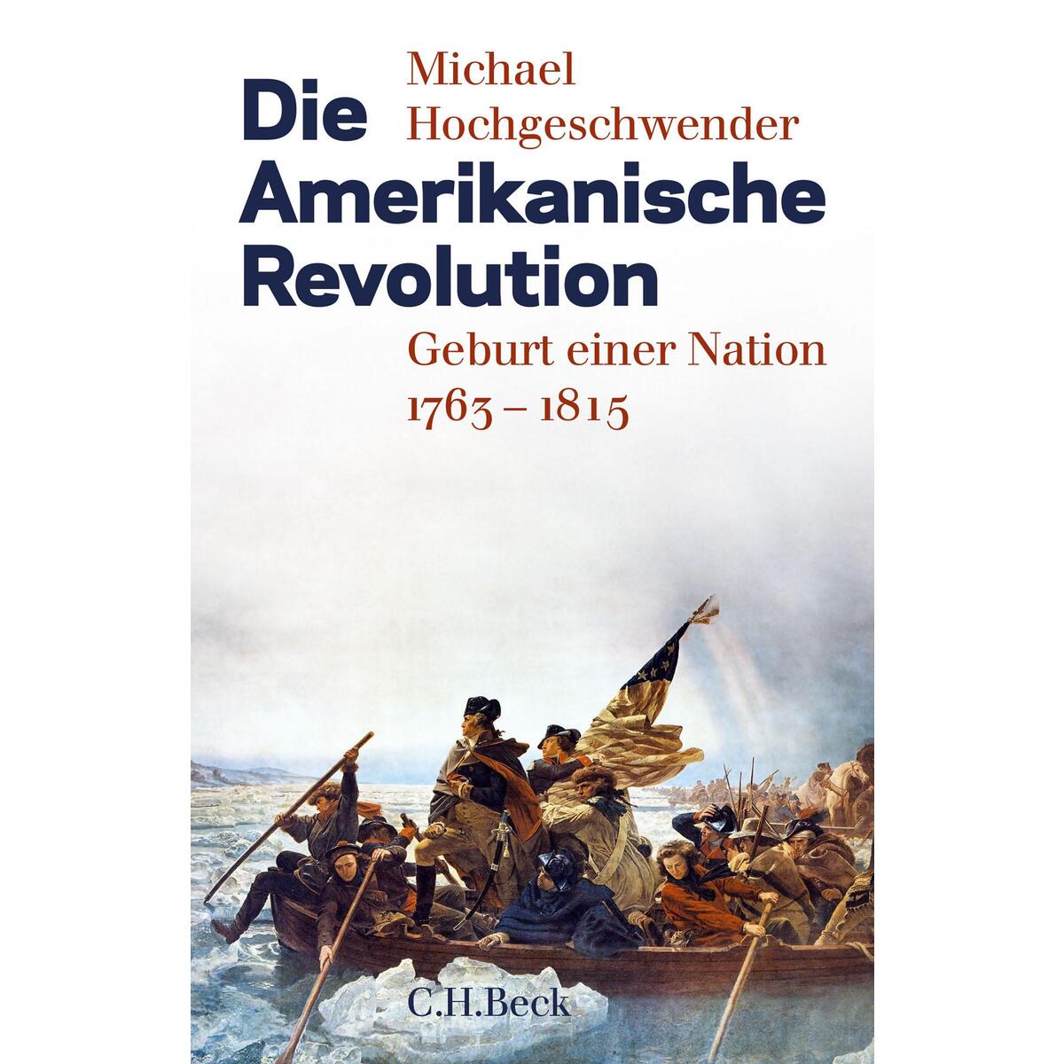Die Amerikanische Revolution von C.H. Beck