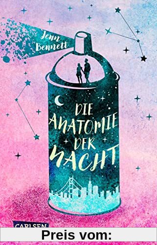 Die Anatomie der Nacht: Eine coole romantische Komödie mit ganz viel Herz und Goldgraffiti