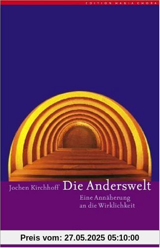 Die Anderswelt: Eine Annäherung an die Wirklichkeit