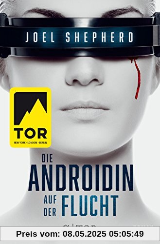 Die Androidin - Auf der Flucht: Roman
